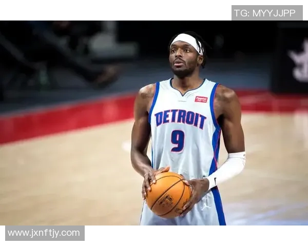 杰拉米格兰特如何在NBA赛场上展现个人风采与团队价值