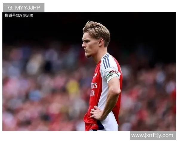 厄德高引领新潮流解析当代足球战术与球员发展趋势 厄德高引领新潮流解析当代足球战术与球员发展趋势