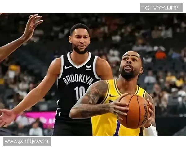 2019湖人对阵篮网季前赛精彩回顾与球员表现分析